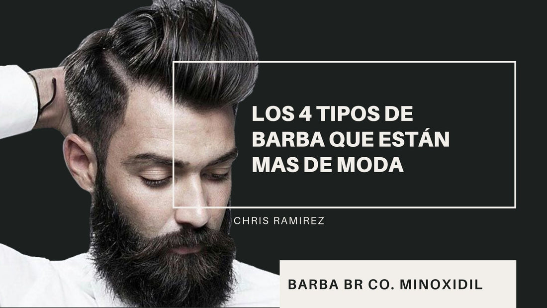 4 Tipos de barba que están más de moda.