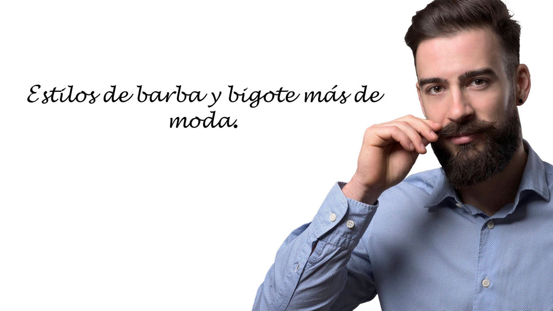 Estilos de barba y bigote para este 2019