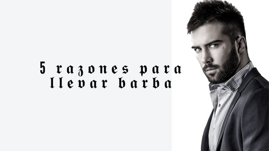 5 motivos para llevar barba